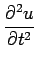 $ \displaystyle
\frac{\partial^{ 2}u}{\partial t^{2}}$