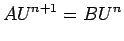 $\displaystyle AU^{n+1}=BU^{n}$