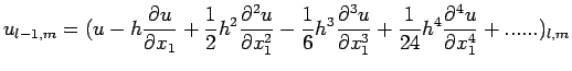 $\displaystyle u_{l-1,m}=(u-h\frac{\partial u}{\partial x_{1}}+
\frac{1}{2}h^{2}...
...}^{3}}+
\frac{1}{24}h^{4}\frac{\partial^{4}u}{\partial
x_{1}^{4}}+......)_{l,m}$