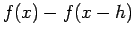 $\displaystyle f(x)-f(x-h)$