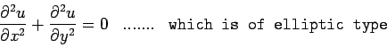 \begin{displaymath}
\begin{array}{ccc}
\displaystyle \frac{\partial^{2}u}{\part...
...0&.......& \texttt{which is of elliptic type} \\
\end{array}%
\end{displaymath}