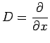 $ \displaystyle
D=\frac{\partial}{\partial
x}$