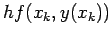 $ hf(x_k,y(x_k))$