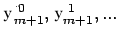 $ Y^0_{m+1},Y^1_{m+1},...$