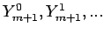 $ Y^0_{m+1},Y^1_{m+1},...$