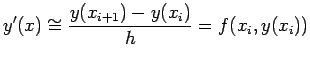 $\displaystyle y'(x)\cong \frac{y(x_{i+1})-y(x_i)}{h}=f(x_i,y(x_i))$