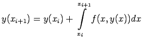 $\displaystyle y(x_{i+1})=y(x_i)+ \int\limits_{x_i}^{x_{i+1}}f(x,y(x))dx$