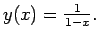 $ y(x)=\frac{1}{1-x}.$