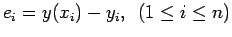 $\displaystyle e_i = y(x_i)-y_i,\,\,\, (1\leq i \leq n)$