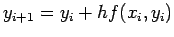 $\displaystyle y_{i+1}=y_i+hf(x_i,y_i)$