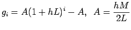 $\displaystyle g_i=A(1+hL)^i-A, \,\,\, A=\frac{hM}{2L}$