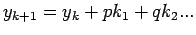 $\displaystyle y_{k+1}=y_k+pk_1+qk_2 ...$