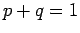 $\displaystyle p+q=1$