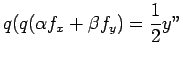 $\displaystyle q(q(\alpha f_x + \beta f_y)=\frac{1}{2}y''$