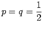 $\displaystyle p=q=\frac{1}{2}$